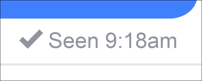 Screen shot of a read receipt. It says "Seen 9:18am" with a big gray checkmark next to it